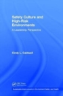 Safety Culture and High-Risk Environments : A Leadership Perspective - Book