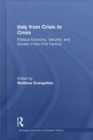 Italy from Crisis to Crisis : Political Economy, Security, and Society in the 21st Century - Book