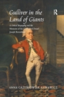 Gulliver in the Land of Giants : A Critical Biography and the Memoirs of the Celebrated Dwarf Joseph Boruwlaski - Book