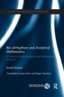 Ibn al-Haytham and Analytical Mathematics : A History of Arabic Sciences and Mathematics Volume 2 - Book