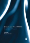Emotions and Human Mobility : Ethnographies of Movement - Book