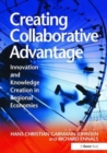 Creating Collaborative Advantage : Innovation and Knowledge Creation in Regional Economies - Book