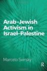 Arab-Jewish Activism in Israel-Palestine - Book