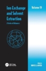 Ion Exchange and Solvent Extraction : A Series of Advances, Volume 19 - Book