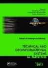 Technical and Geoinformational Systems in Mining : School of Underground Mining 2011 - Book