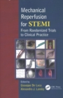 Mechanical Reperfusion for STEMI : From Randomized Trials to Clinical Practice - Book