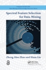 Spectral Feature Selection for Data Mining - Book