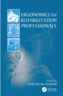 Ergonomics for Rehabilitation Professionals - Book