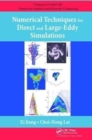 Numerical Techniques for Direct and Large-Eddy Simulations - Book