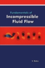 Fundamentals of Incompressible Flow - Book