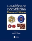 Handbook of Nanophysics : Clusters and Fullerenes - Book