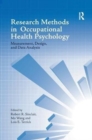 Research Methods in Occupational Health Psychology : Measurement, Design and Data Analysis - Book