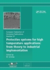 Protective Systems for High Temperature Applications EFC 57 : From Theory to Industrial Implementation - Book