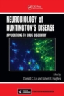 Neurobiology of Huntington’s Disease : Applications to Drug Discovery - Book
