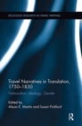 Travel Narratives in Translation, 1750-1830 : Nationalism, Ideology, Gender - Book