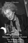 The Political in Margaret Atwood's Fiction : The Writing on the Wall of the Tent - Book