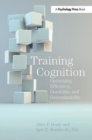 Training Cognition : Optimizing Efficiency, Durability, and Generalizability - Book