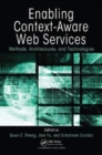Enabling Context-Aware Web Services : Methods, Architectures, and Technologies - Book
