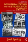Deculturalization and the Struggle for Equality : A Brief History of the Education of Dominated Cultures in the United States - Book