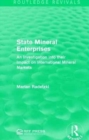 State Mineral Enterprises : An Investigation into their Impact on International Mineral Markets - Book