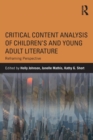 Critical Content Analysis of Children’s and Young Adult Literature : Reframing Perspective - Book