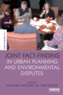 Joint Fact-Finding in Urban Planning and Environmental Disputes - Book