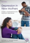 Depression in New Mothers : Causes, Consequences and Treatment Alternatives - Book