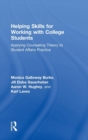 Helping Skills for Working with College Students : Applying Counseling Theory to Student Affairs Practice - Book