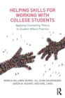 Helping Skills for Working with College Students : Applying Counseling Theory to Student Affairs Practice - Book