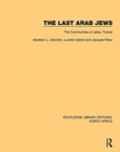 The Last Arab Jews : The Communities of Jerba, Tunisia - Book