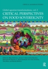 Critical Perspectives on Food Sovereignty : Global Agrarian Transformations, Volume 2 - Book