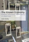 The Known Economy : Romantics, Rationalists, and the Making of a World Scale - Book