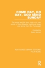 Come Day, Go Day, God Send Sunday : The songs and life story, told in his own words, of John Maguire, traditional singer and farmer from Co. Fermanagh. - Book
