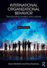 International Organizational Behavior : Transcending Borders and Cultures - Book