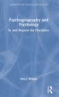 Psychogeography and Psychology : In and Beyond the Discipline - Book