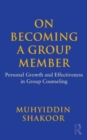 On Becoming a Group Member : Personal Growth and Effectiveness in Group Counseling - Book