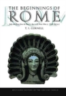 The Beginnings of Rome : Italy and Rome from the Bronze Age to the Punic Wars (c.1000–264 BC) - Book