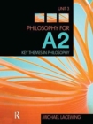 Philosophy for A2: Unit 3 : Key Themes in Philosophy, 2008 AQA Syllabus - Book