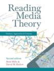 Reading Media Theory : Thinkers, Approaches and Contexts - Book