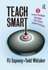 Teach Smart : 11 Learner-Centered Strategies That Ensure Student Success - Book