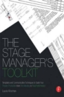 The Stage Manager's Toolkit : Templates and Communication Techniques to Guide Your Theatre Production from First Meeting to Final Performance - Book