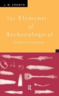 Elements of Archaeological Conservation - Book