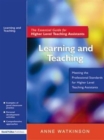 Learning and Teaching : The Essential Guide for Higher Level Teaching Assistants - Book