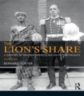 The Lion's Share : A History of British Imperialism 1850-2011 - Book