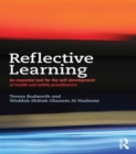Reflective Learning : An essential tool for the self-development of health and safety practitioners - Book