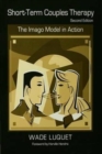 Short-Term Couples Therapy : The Imago Model in Action - Book
