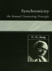Synchronicity : An Acausal Connecting Principle - Book