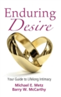 Enduring Desire : Your Guide to Lifelong Intimacy - Book