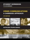 Student Workbook to Accompany Crisis Communications : A Casebook Approach - Book