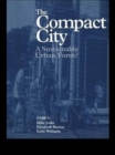 The Compact City : A Sustainable Urban Form? - Book